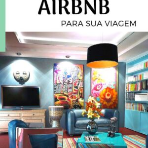 Guia do Airbnb: como usar a plataforma sem ter problemas