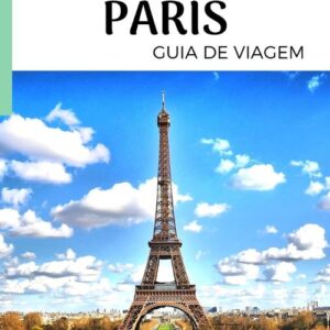 Guia de Viagem | 3 Dias em Paris - França